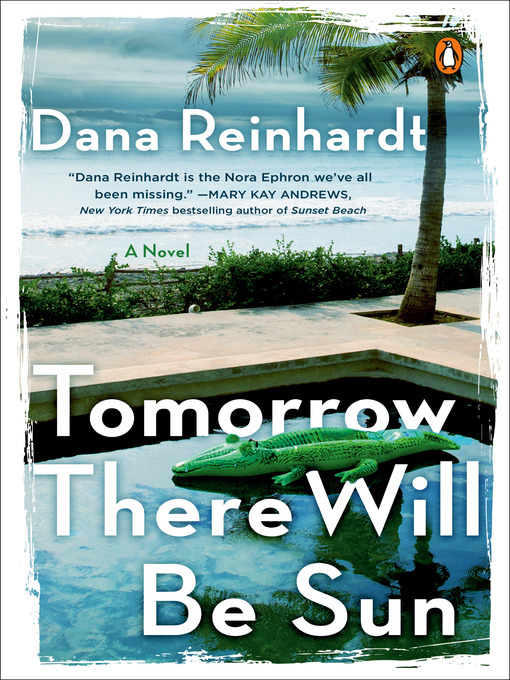 Title details for Tomorrow There Will Be Sun by Dana Reinhardt - Wait list